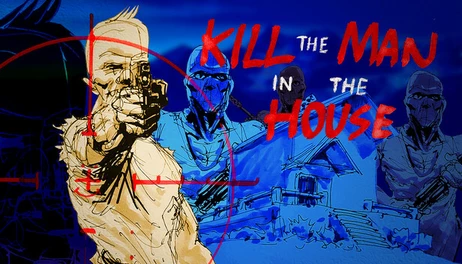 Купить Kill the Man in the House