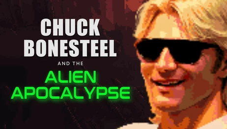 Купить Chuck Bonesteel and the Alien Apocalypse