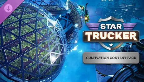 Купить Star Trucker - Cultivation Content Pack