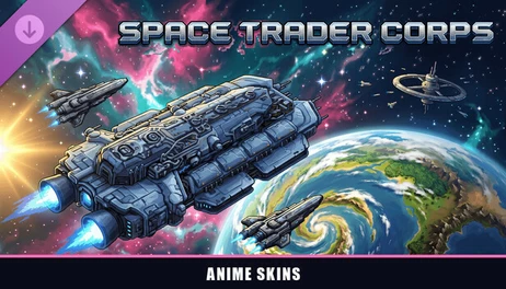Купить Space Trader Corps - Anime Skins