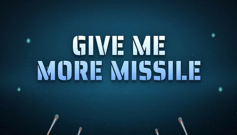 Купить Give Me More Missile!