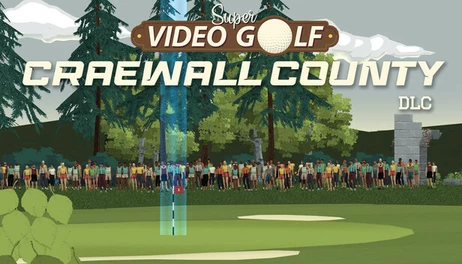 Купить Super Video Golf - Craewall County DLC
