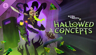 Risk of Rain 2: Hallowed Concepts