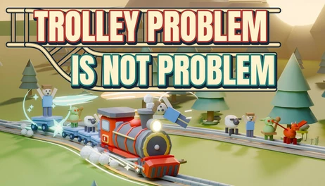 Купить Trolley Problem Is Not Problem