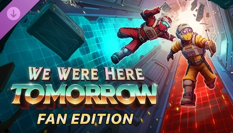 Купить We Were Here Tomorrow: Fan Edition