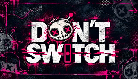 Купить DON'T SWITCH