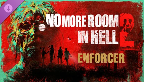 Купить No More Room in Hell 2 - Enforcer Pack