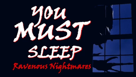 Купить YOU MUST SLEEP: Ravenous Nightmares