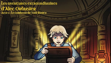 Купить Les aventures extraordinaires d'Alec Orbusier - Acte 1 : Le Tombeau de Taâl Rash'a