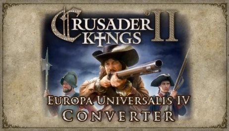 Купить Crusader Kings II: Europa Universalis IV Converter