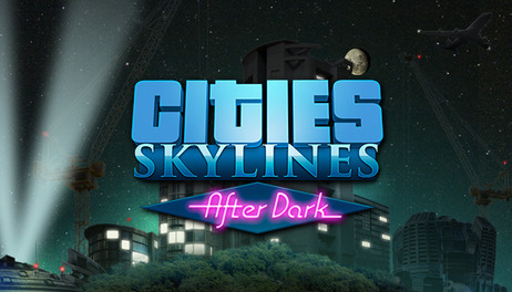 Купить Cities: Skylines - After Dark