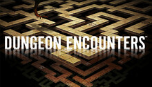 DUNGEON ENCOUNTERS