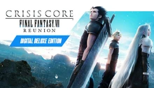 CRISIS CORE –FINAL FANTASY VII– REUNION -DIGITAL DELUXE EDITION