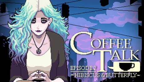 Купить Coffee Talk Episode 2: Hibiscus & Butterfly