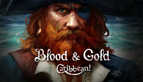 Купить Blood and Gold: Caribbean!