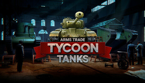 Купить Arms Trade Tycoon Tanks