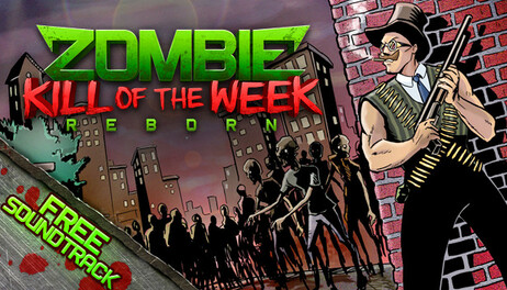 Купить Zombie Kill of the Week - Reborn