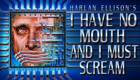 Купить I Have No Mouth and I Must Scream