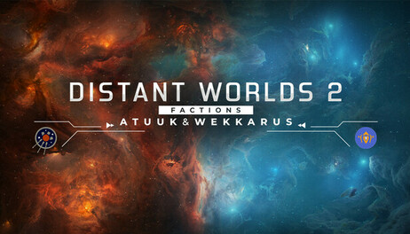 Купить Distant Worlds 2: Factions - Atuuk and Wekkarus