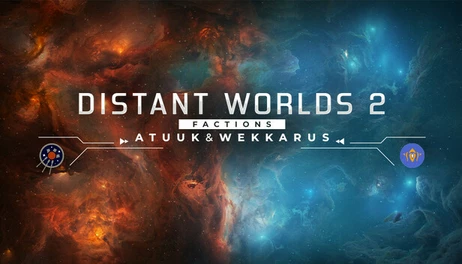 Купить Distant Worlds 2: Factions - Atuuk and Wekkarus