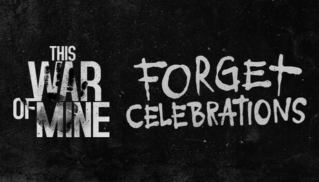 Купить This War of Mine: Forget Celebrations Charity DLC