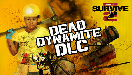 Купить How To Survive 2 - Dead Dynamite