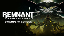 Remnant: From the Ashes – Swamps of Corsus