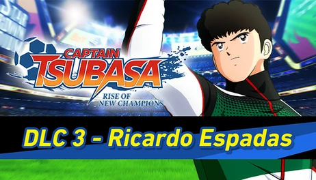 Купить Captain Tsubasa: Rise of New Champions - Ricardo Espadas