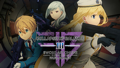 Купить SWORD ART ONLINE: FATAL BULLET - Collapse of Balance