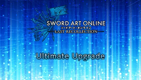 Купить SWORD ART ONLINE Last Recollection - Ultimate Upgrade Pack