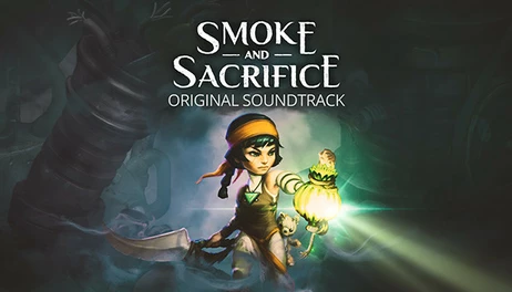 Купить Smoke and Sacrifice Soundtrack