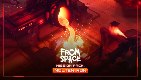 Купить From Space - Mission Pack: Molten Iron