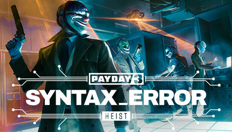 Купить PAYDAY 3: Syntax Error Heist
