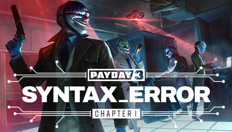 Купить PAYDAY 3: Chapter 1 - Syntax Error
