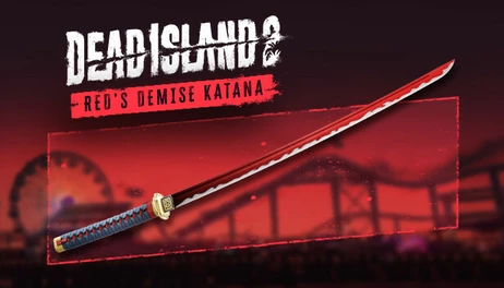 Купить Dead Island 2 - Red’s Demise Katana