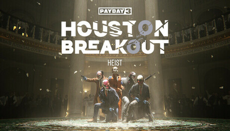 Купить PAYDAY 3: Houston Breakout Heist