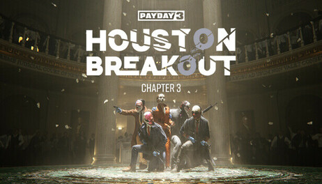 Купить PAYDAY 3: Chapter 3 - Houston Breakout