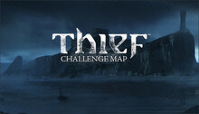 Thief DLC: Challenge Map
