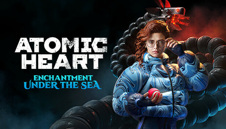 Купить Atomic Heart - Enchantment Under the Sea