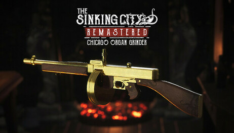 Купить The Sinking City Remastered - Chicago Organ Grinder