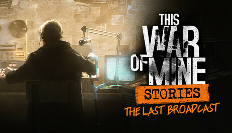 Купить This War of Mine: Stories - The Last Broadcast (ep.2)