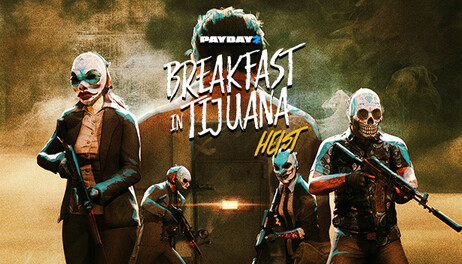 Купить PAYDAY 2: Breakfast in Tijuana Heist