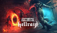Dying Light - Hellraid