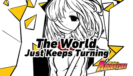Купить Otaku's Adventure - The world just keeps circulating