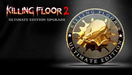 Купить Killing Floor 2 - Ultimate Edition Upgrade DLC