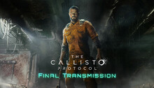 The Callisto Protocol - Final Transmission