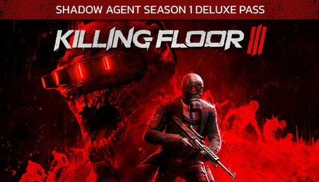 Купить Killing Floor 3 Shadow Agent Season 1 Deluxe Pass