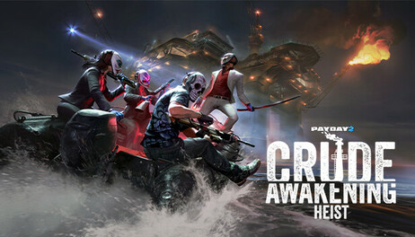 Купить PAYDAY 2: Crude Awakening Heist
