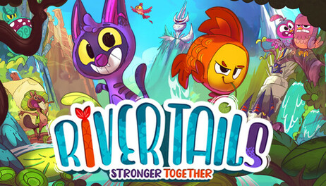 Купить River Tails: Stronger Together