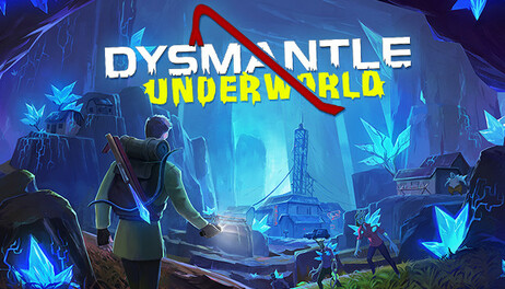 Купить DYSMANTLE: Underworld